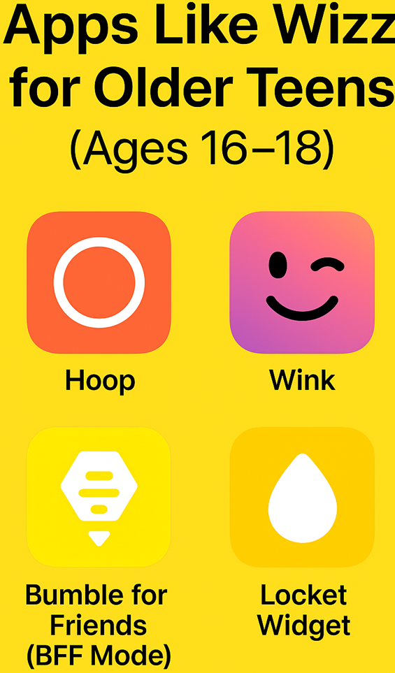 Apps Like Wizz for Older Teens (Ages 16–18)